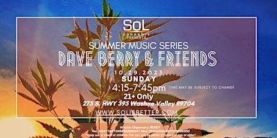 FREE! SoL Sunday Summer Music Series  - Dave Berry & Friends - Nevada Day!