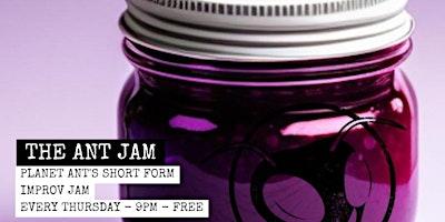 The Ant Jam: Planet Ant's Short Form open mic!