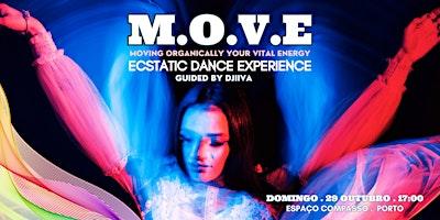 M.O.V.E __ ECSTATIC DANCE EXPERIENCE __ PORTO