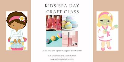 Kids Spa Day Craft Class | Lip Gloss & Bath Bomb DIY