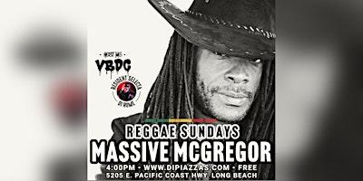 Reggae Sundays Presents:  Massive McGregor
