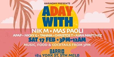Harmony Presents A Day With Nik M, Mas Paoli & Friends