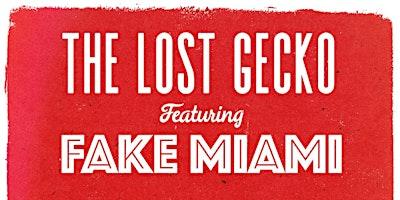 The Lost Gecko featuring Fake Miami